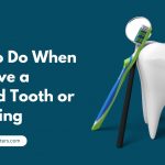 What to Do When You Have a Cracked Tooth or Lost Filling