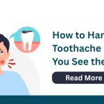 How to Handle a Toothache Before You See the Dentist