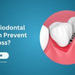 How Periodontal Care Can Prevent Tooth Loss